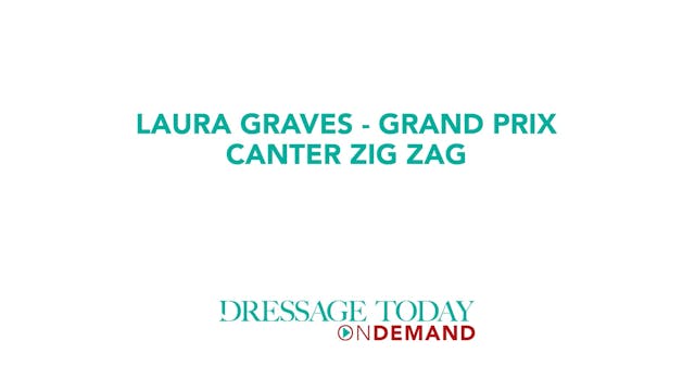 Grand Prix Canter Zig Zag | Laura Graves