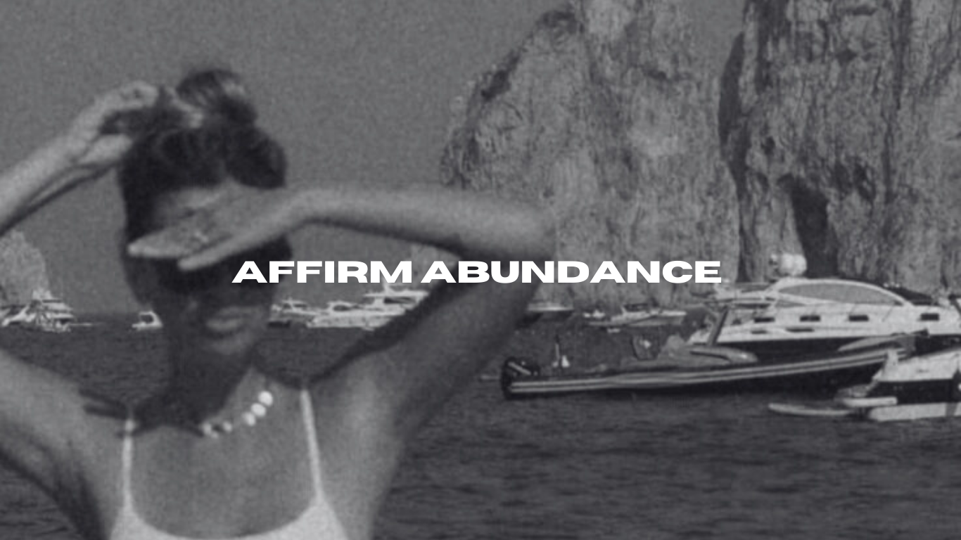 Affirm Your Abundance