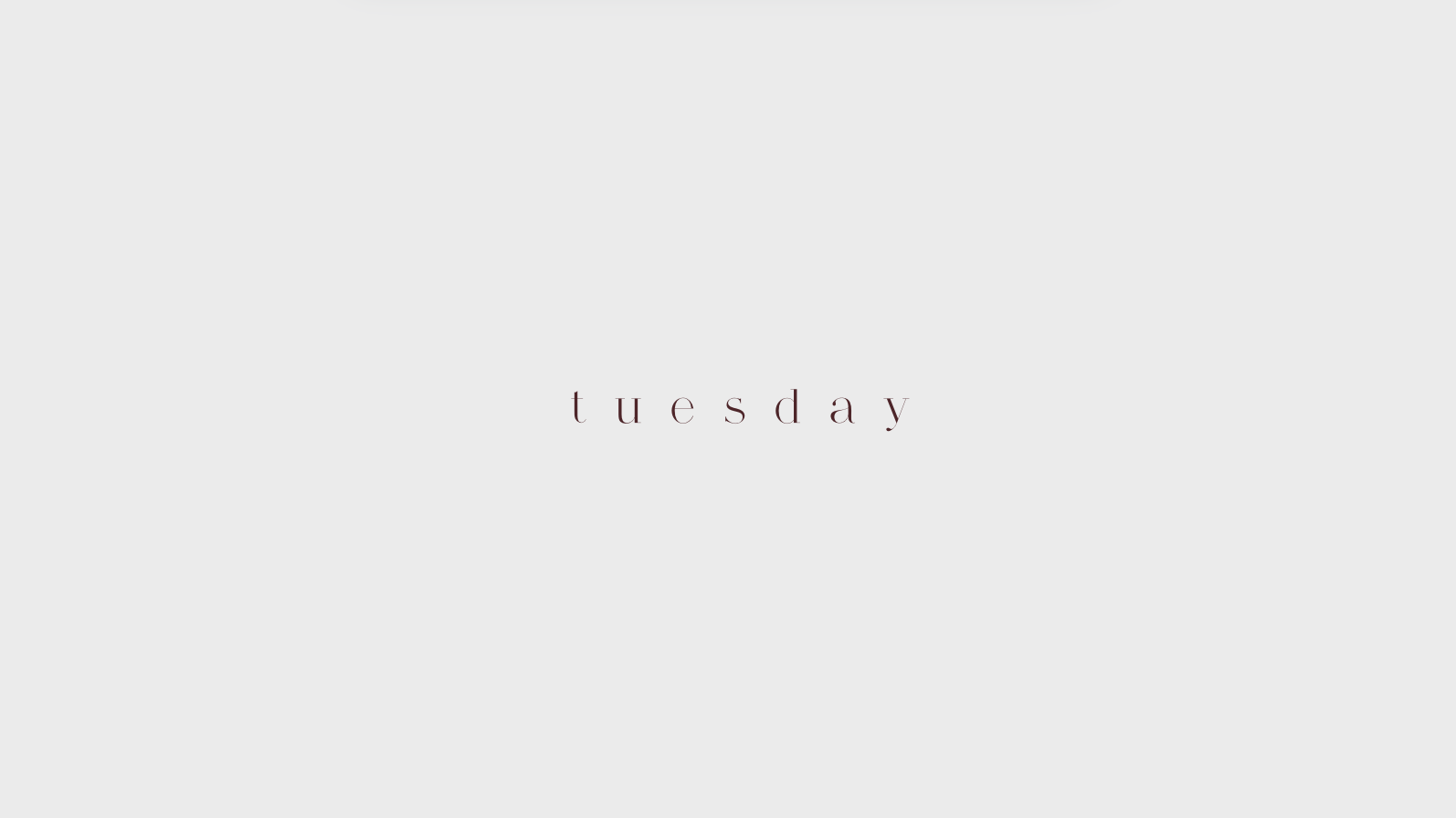 Tuesday