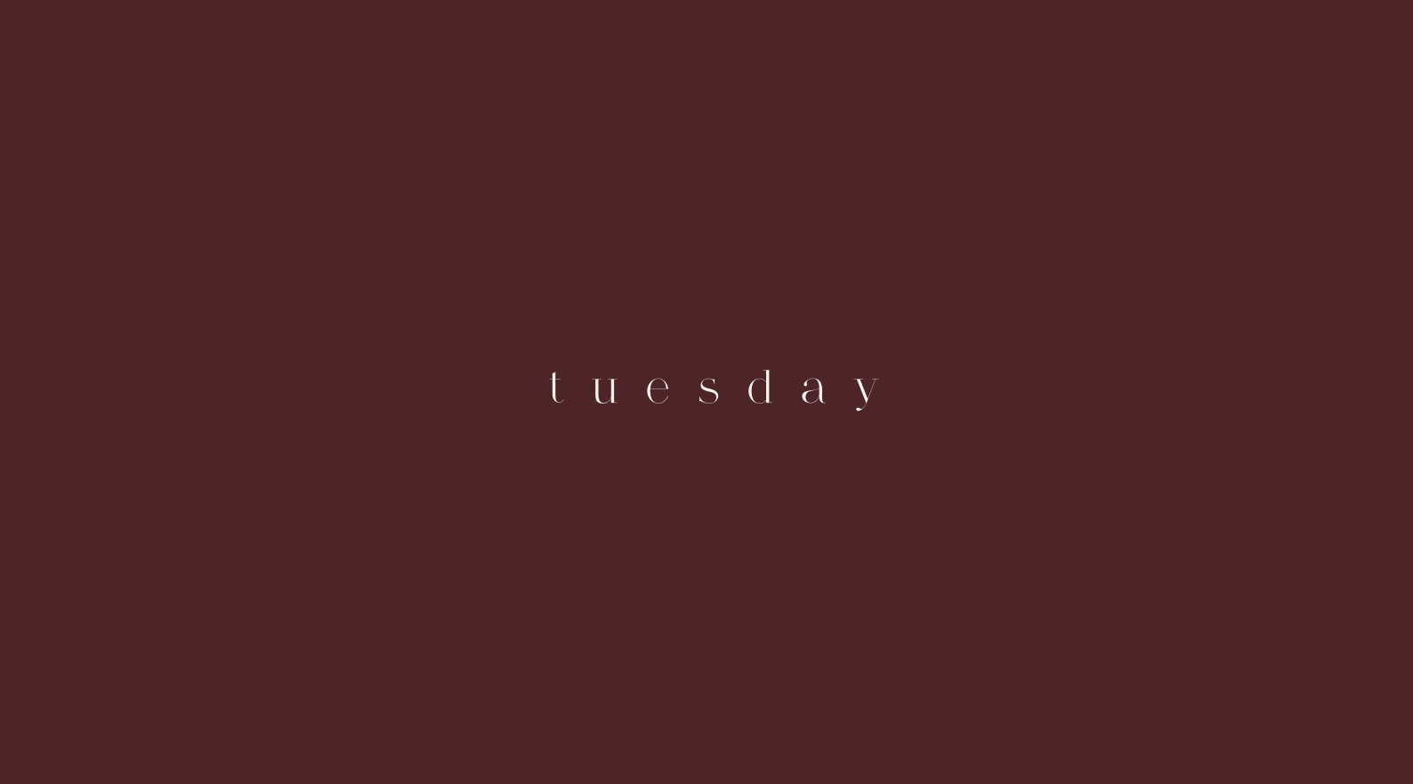 Tuesday