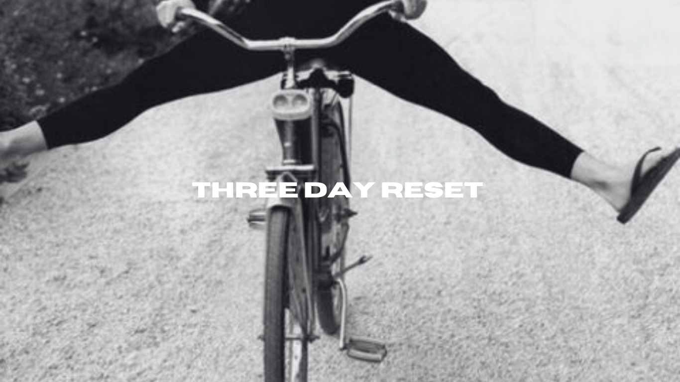 Three Day Reset