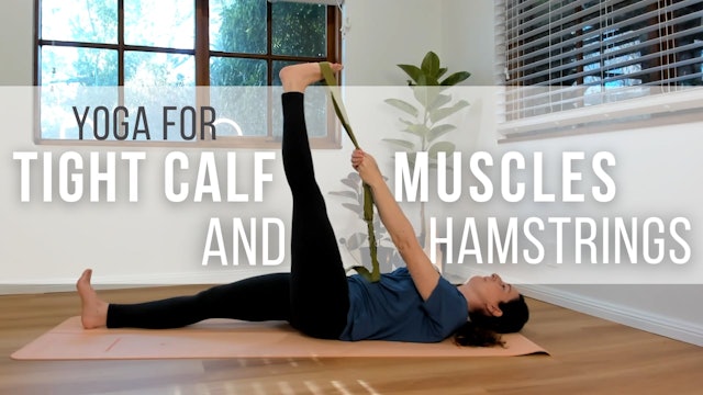 Yoga for Tight Calf Muscles and Hamstrings