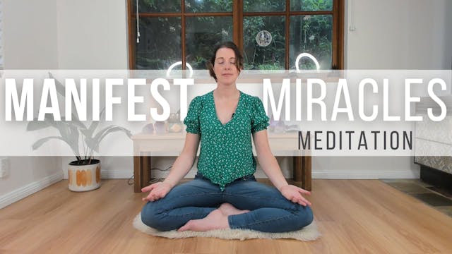 Manifest Miracles Meditation