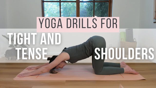 Yoga Drills for Tight and Tense Shoul...