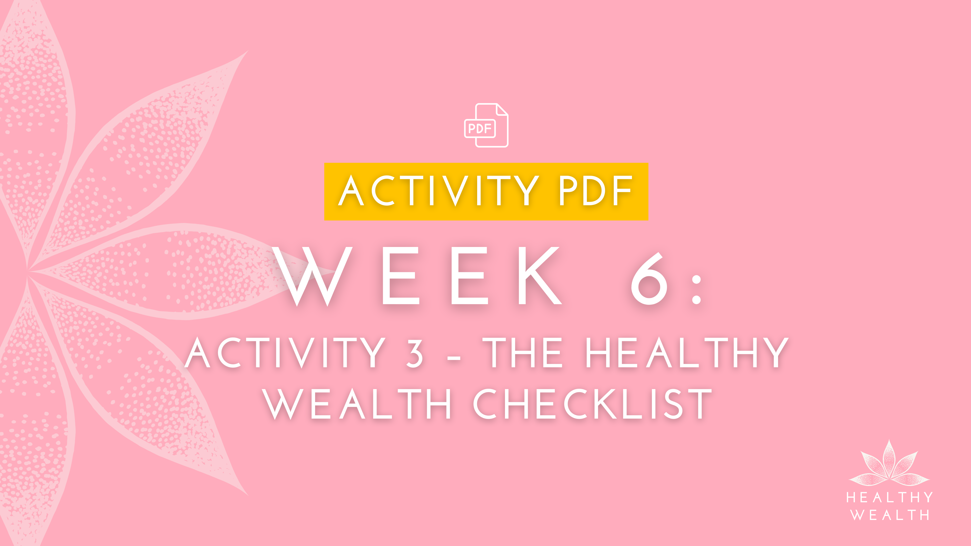 Week 6 - Activity 4 - Healthy Wealth Checklist