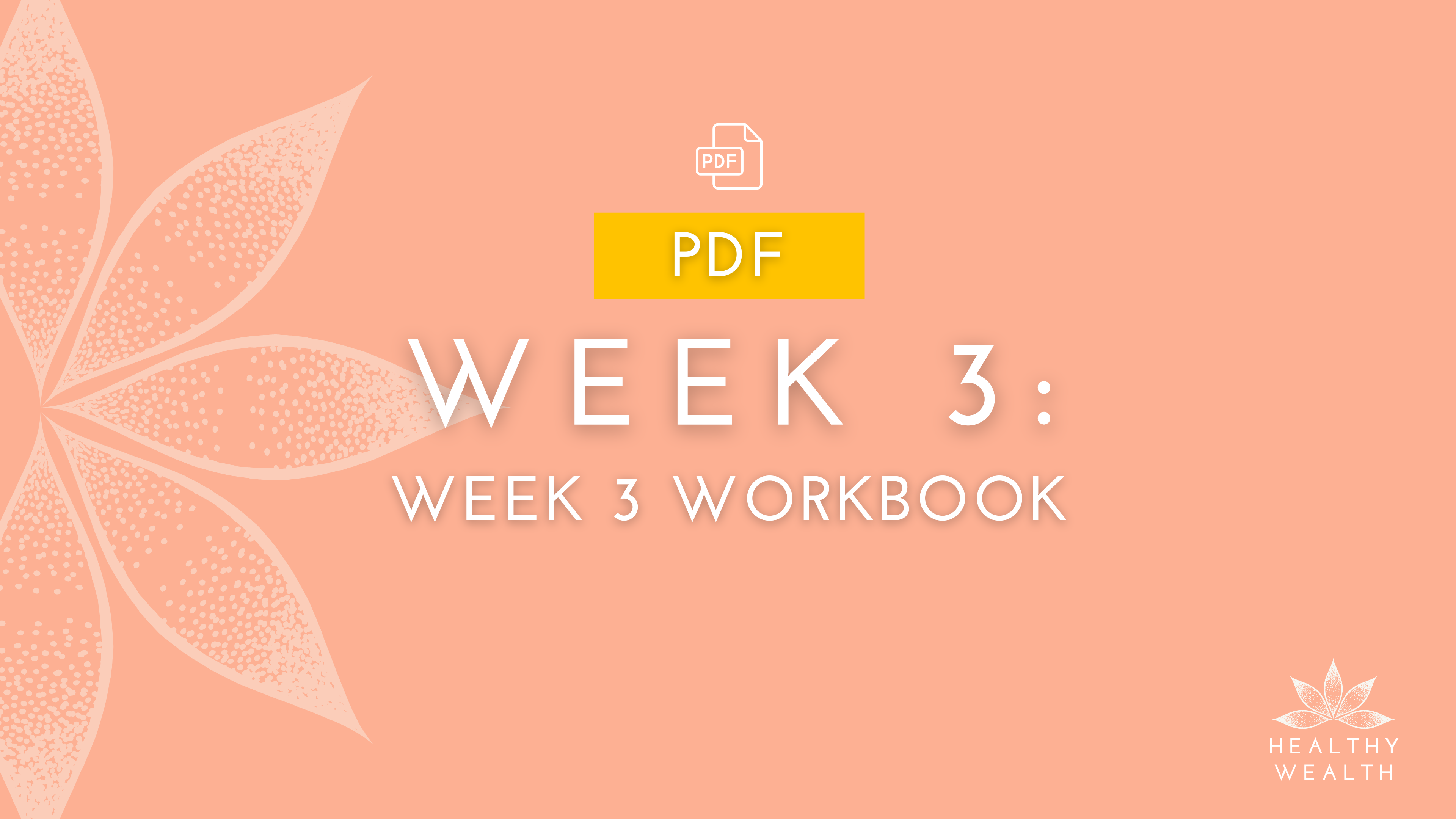 Week 3 - Workbook - Falling In Love with Your Spirit of Wealth
