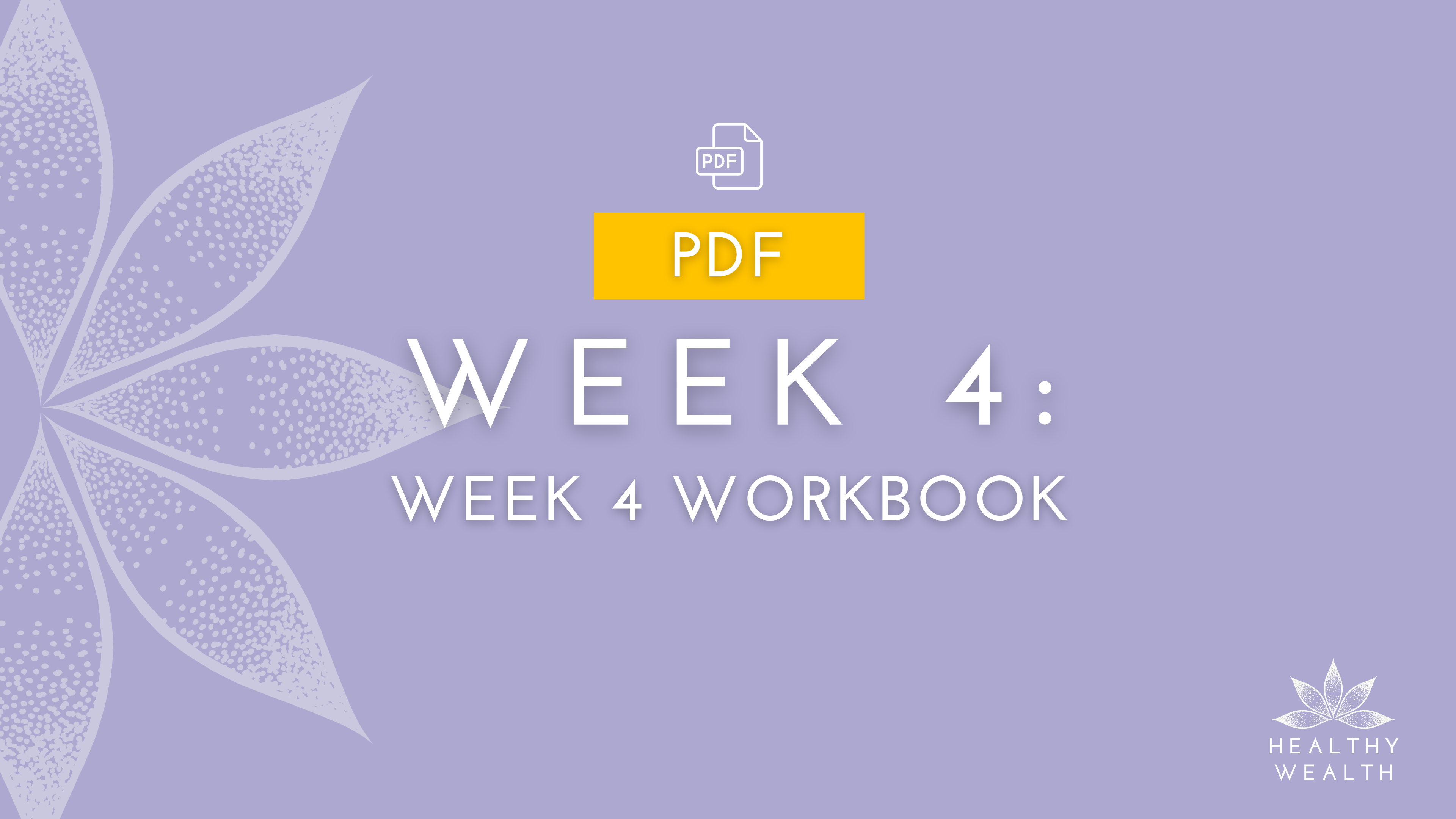 Week 4 - Workbook - Liberating Yourself From Fear