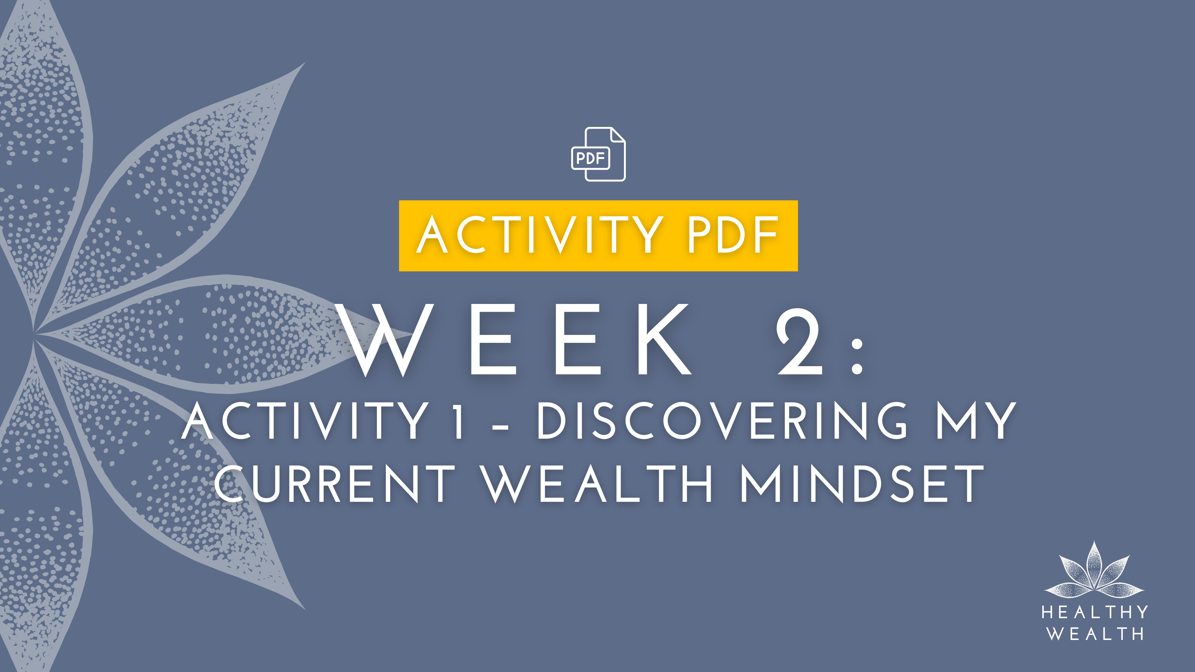 Week 2 - Activity 1 - Discovering My Current Wealth Mindset