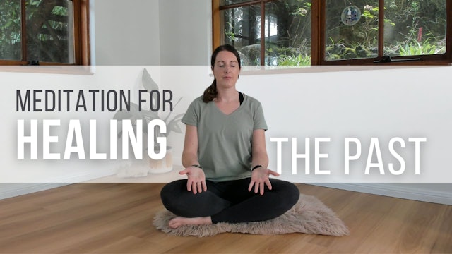 Meditation for Healing the Past and Moving Forward