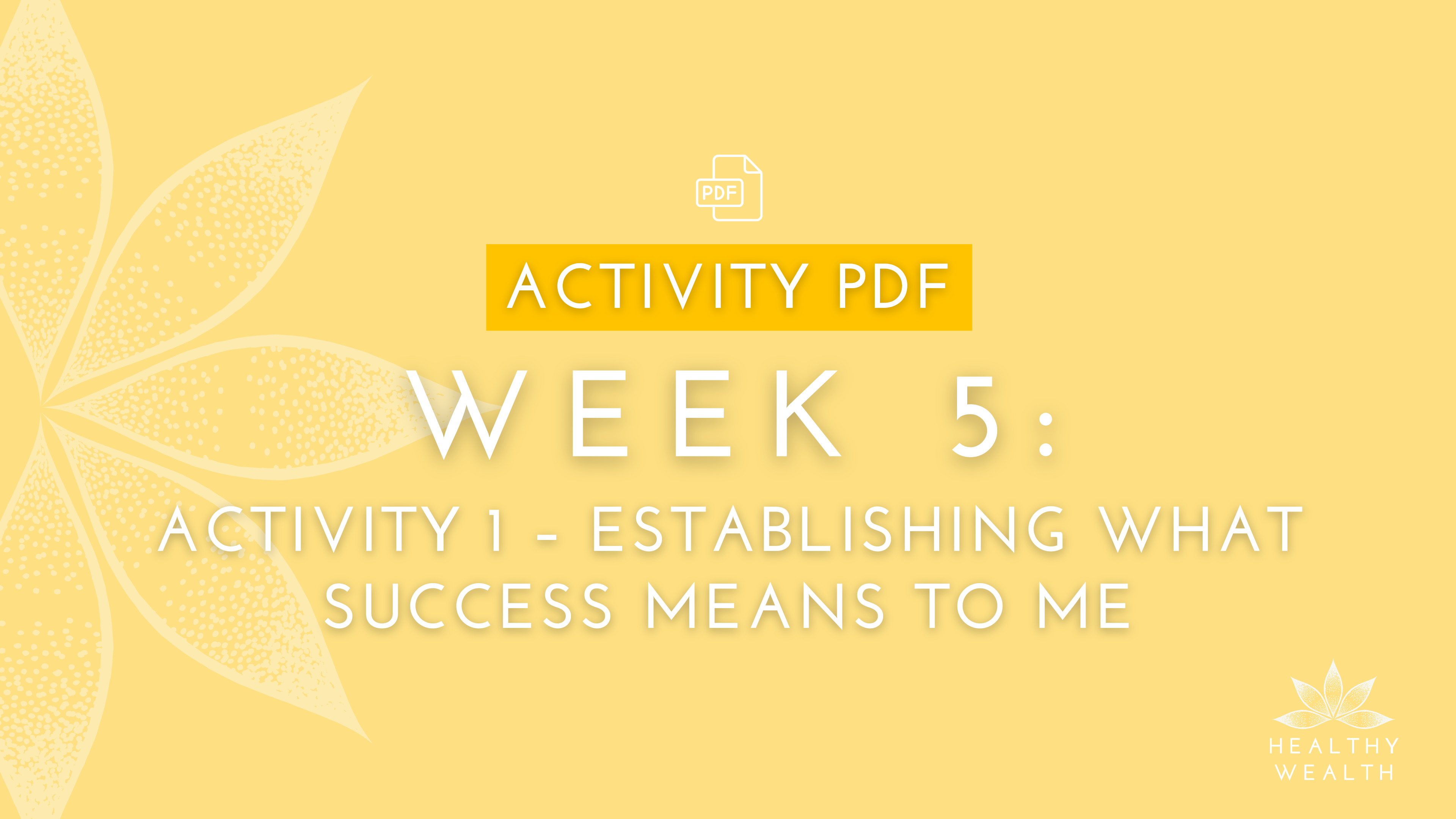 Week 5 - Activity 1 - Establishing What Success Means to Me