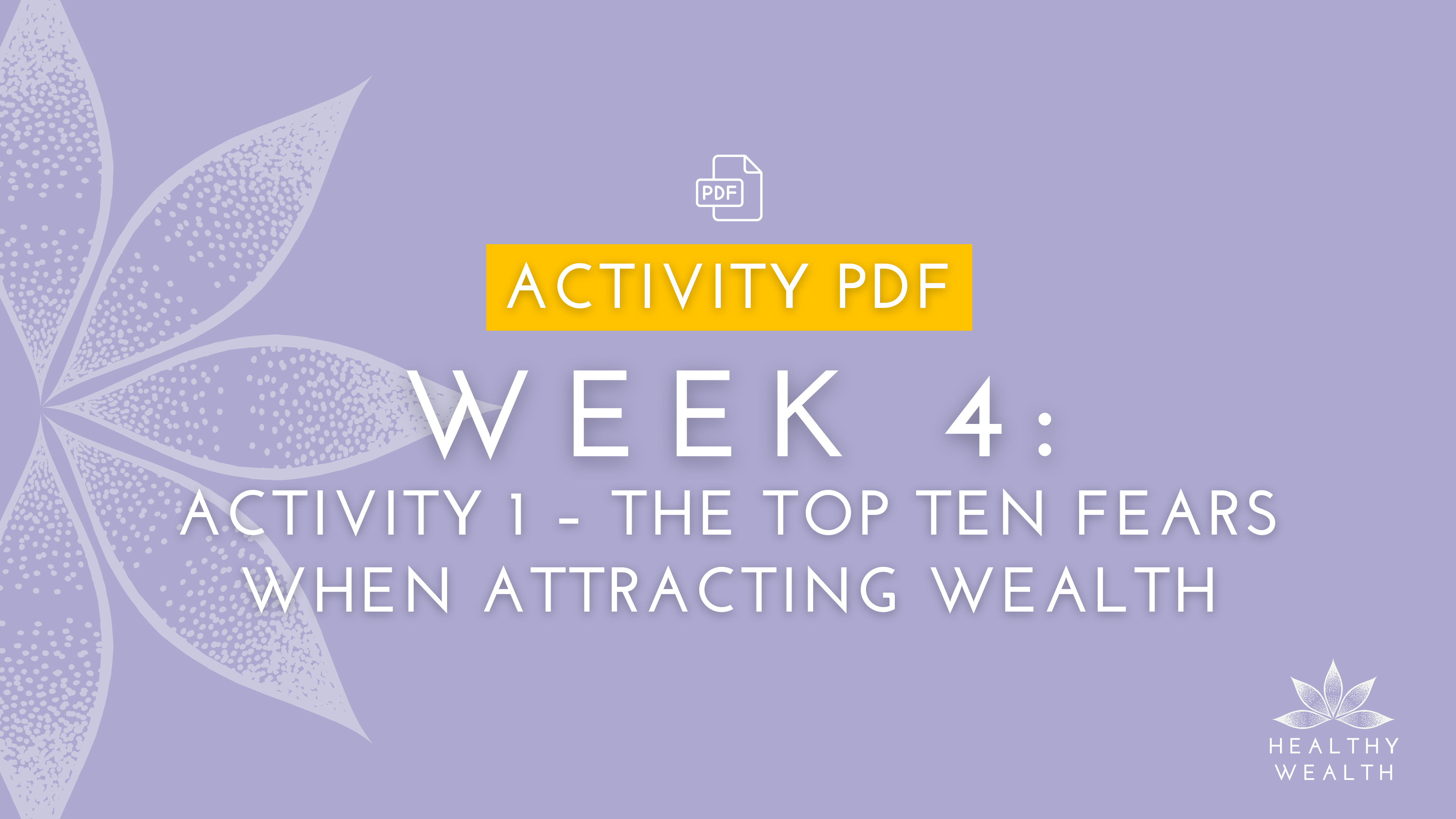 Week 4 - Activity 1 - The Top Ten Fears When Attracting Wealth