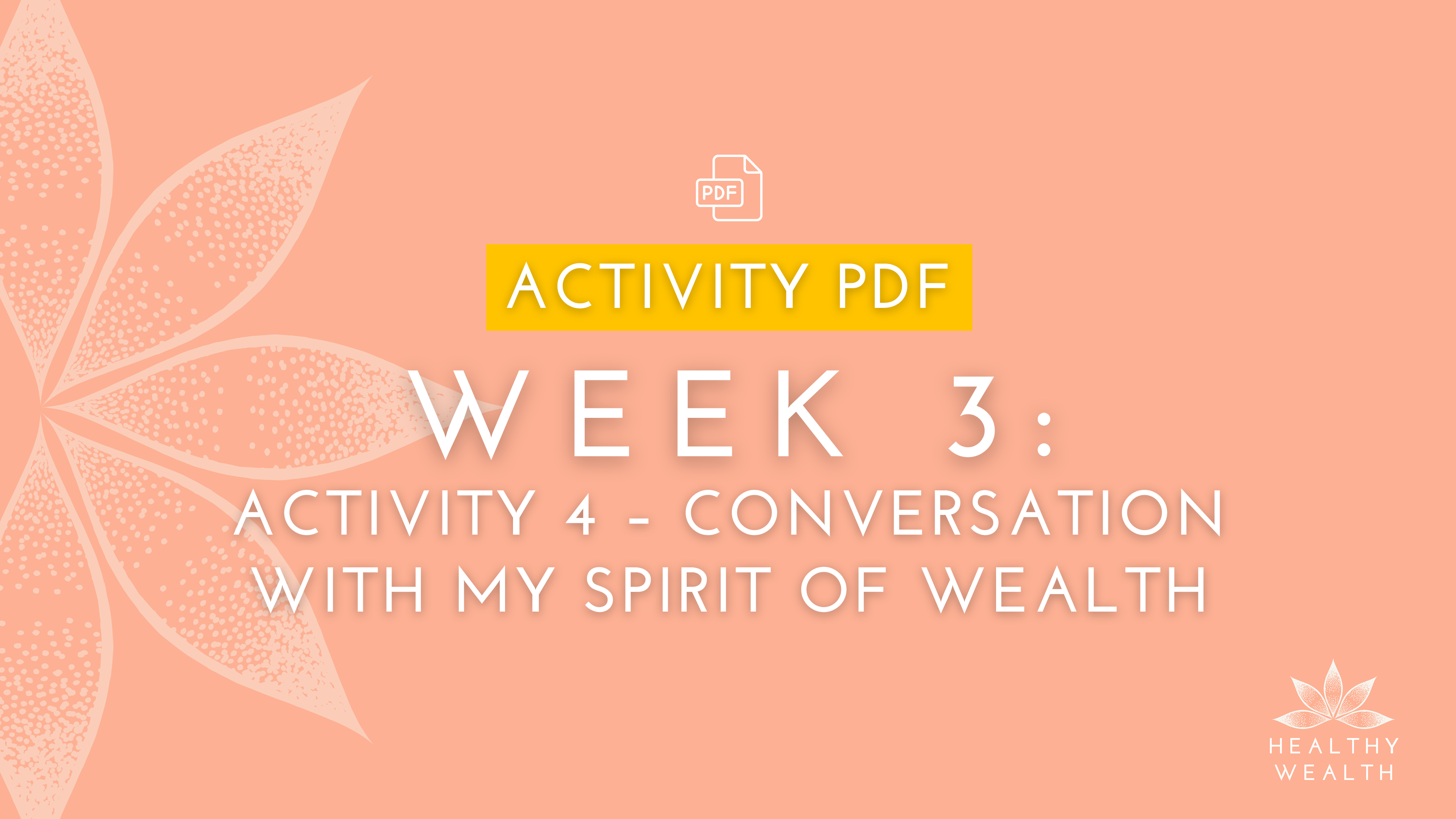 Week 3 - Activity 6 - Conversation with My Spirit of Wealth