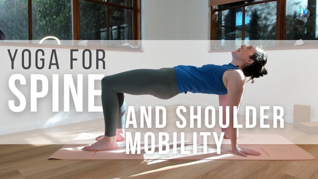 Yoga for Spine and Shoulder Mobility