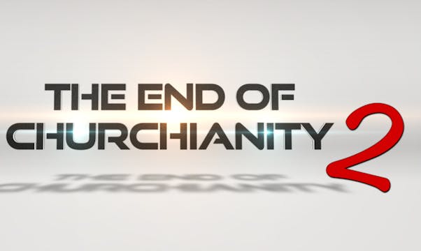 The End Of Churchianity 2 - THE COMMI...