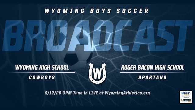 Wyoming Boys Soccer vs. Roger Bacon Spartans