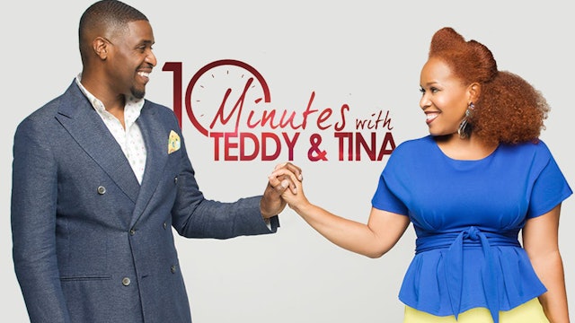 10 Minutes With Teddy and Tina