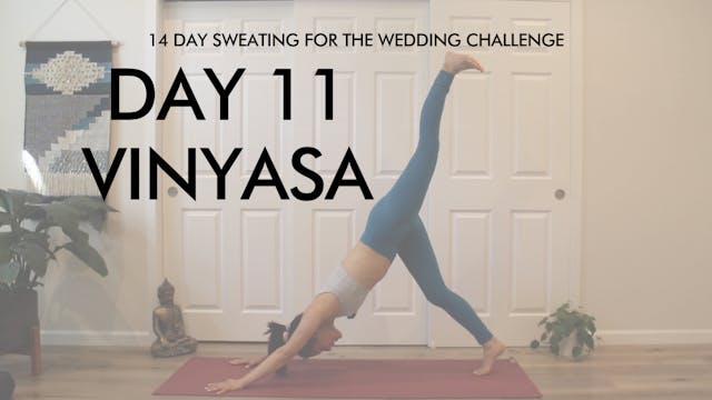 Day 11 Vinyasa: Sweating for the Wedd...