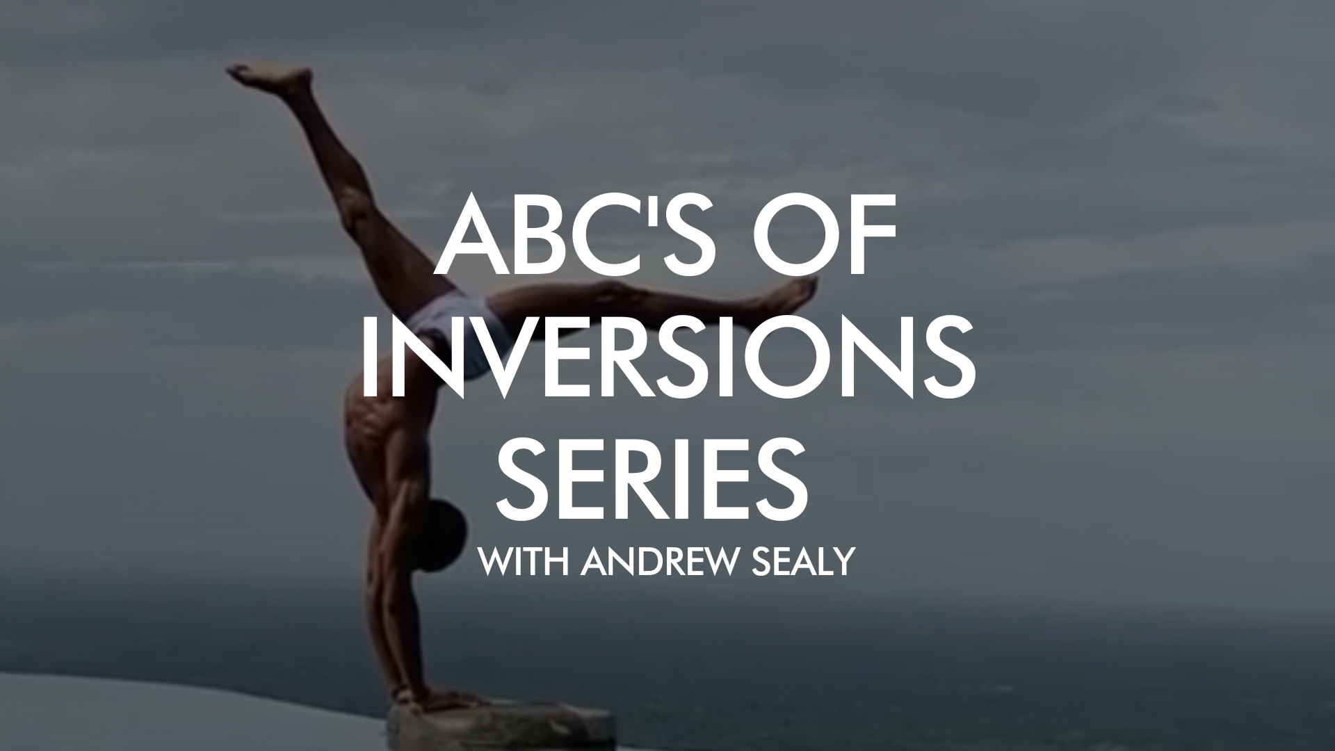 ABC's of Inversions Series with Andrew Sealy