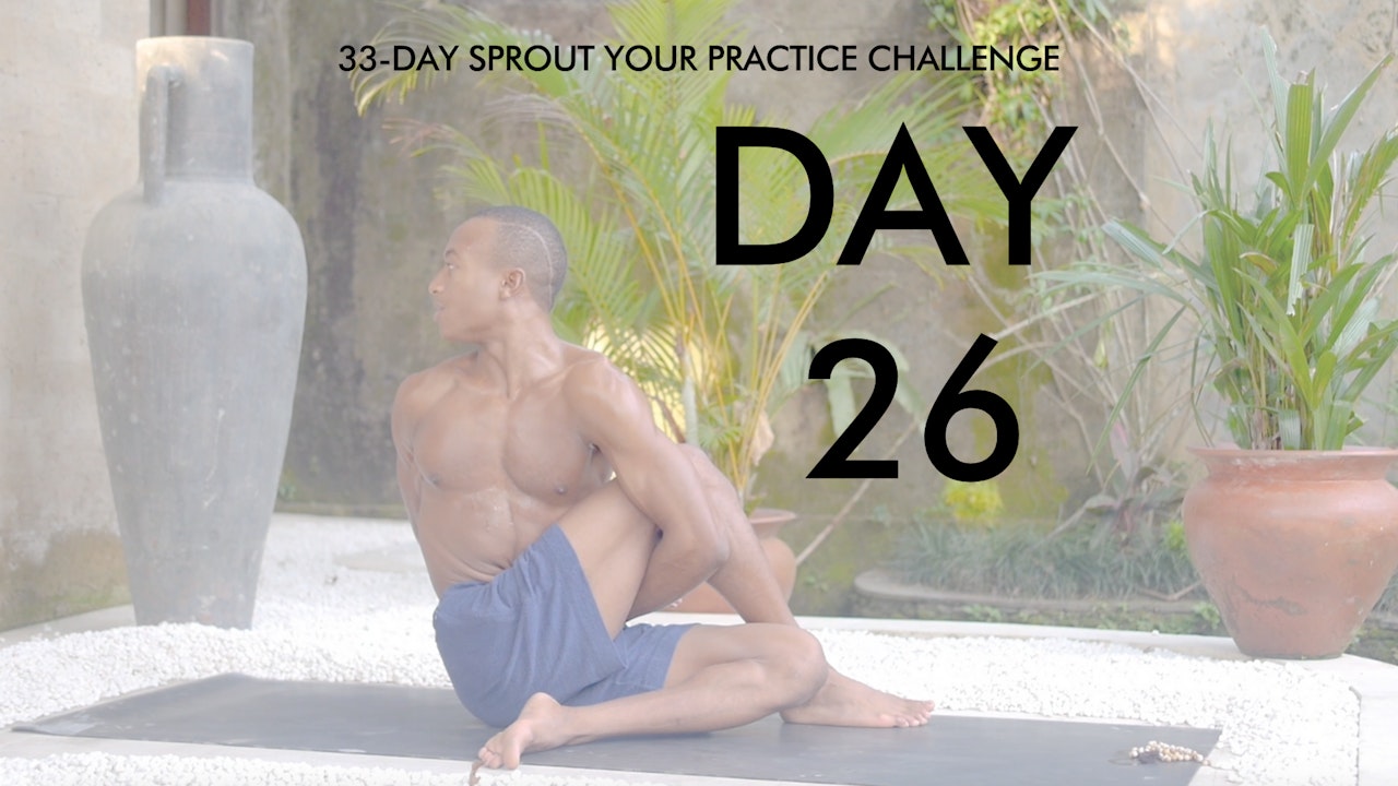 Day 26 Sprout Your Practice: Root Chakra Vinyasa