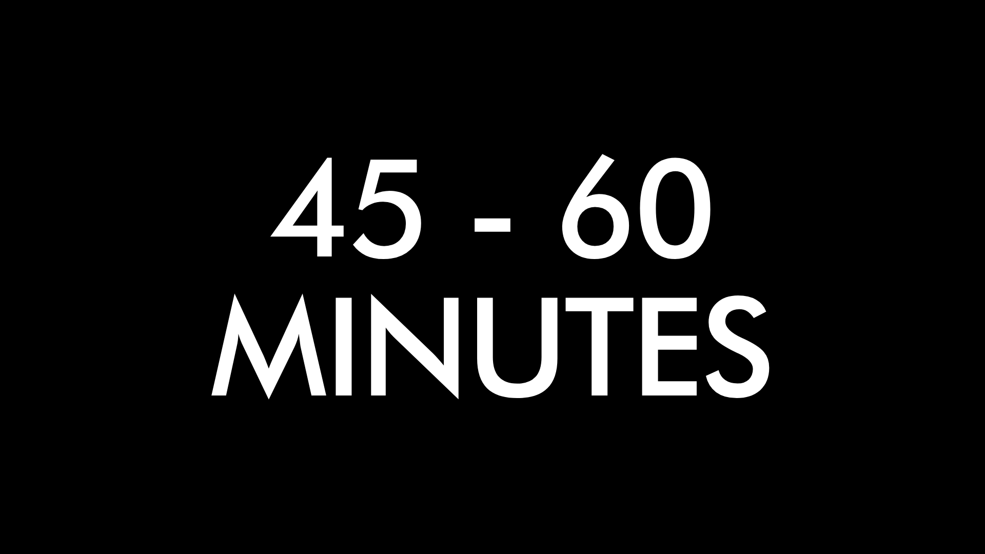 Classes 45 - 60 Minutes