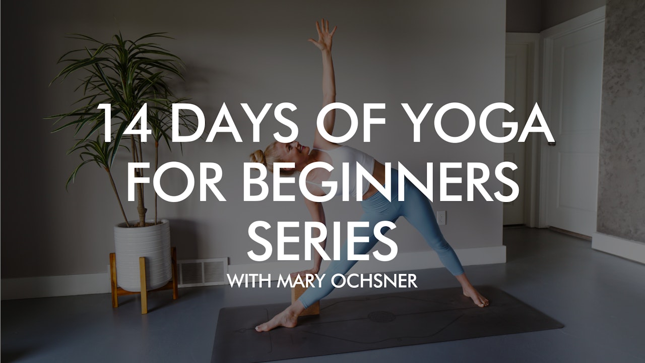 14 Days of Yoga for Beginners Series with Mary Ochsner