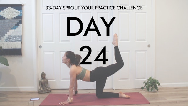 Day 24 Sprout Your Practice: Full Body Sculpt