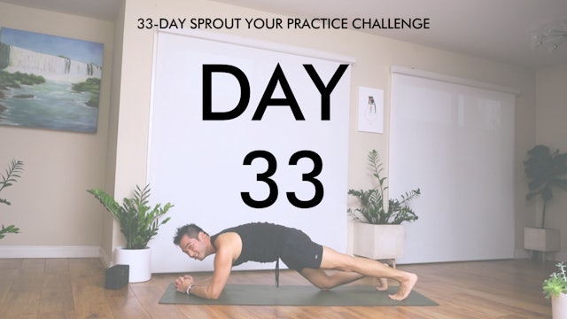 Day 33 Sprout Your Practice: The Finisher Flow