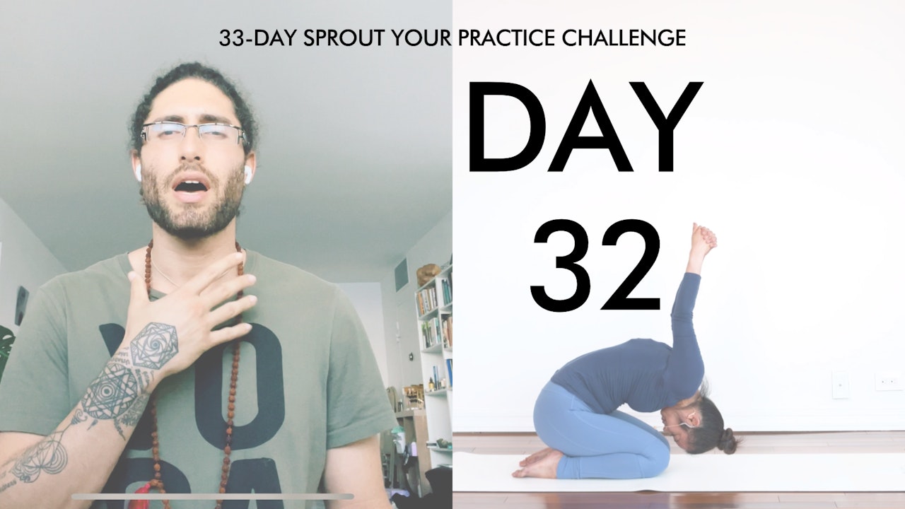 Day 32 Sprout Your Practice: Breath Awareness + Upper Body Mobility