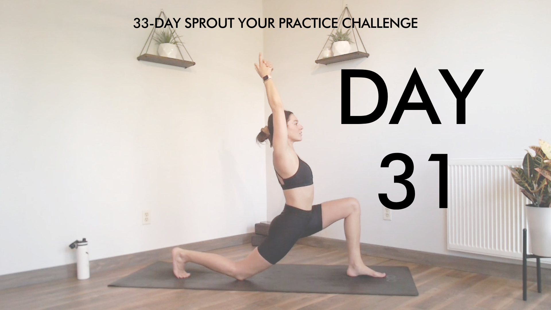 Day 31 Sprout Your Practice: Total Body Weight YogaSculpt