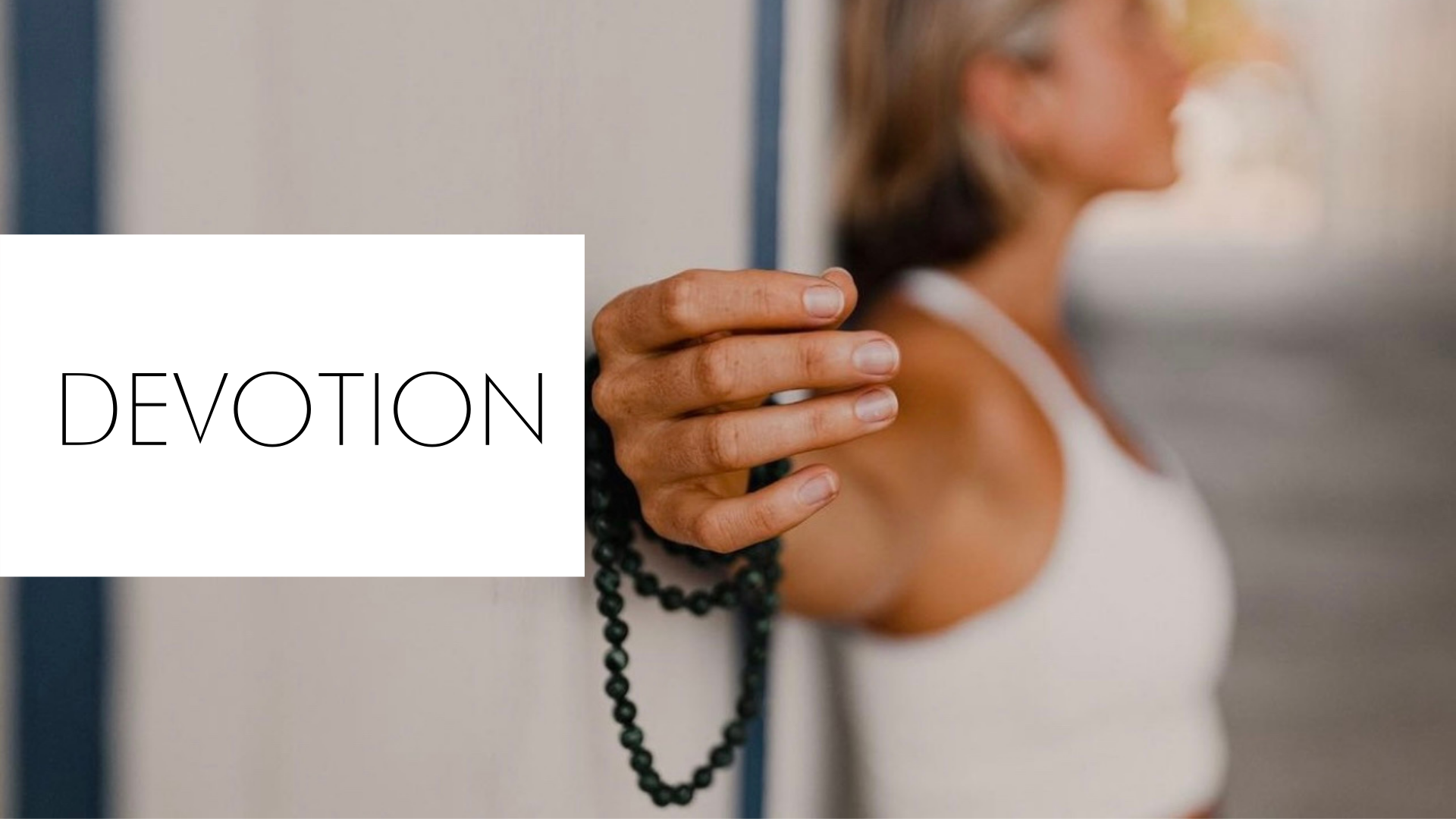 Devotion (Bhakti Flows)