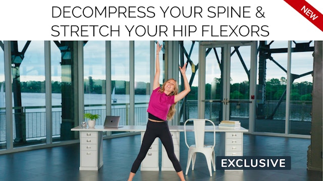 Desk Workout: Decompress Your Spine & Stretch Your Hip Flexors