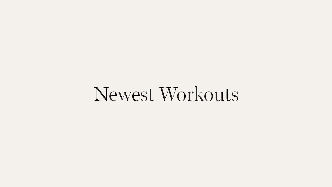 Newest Workouts