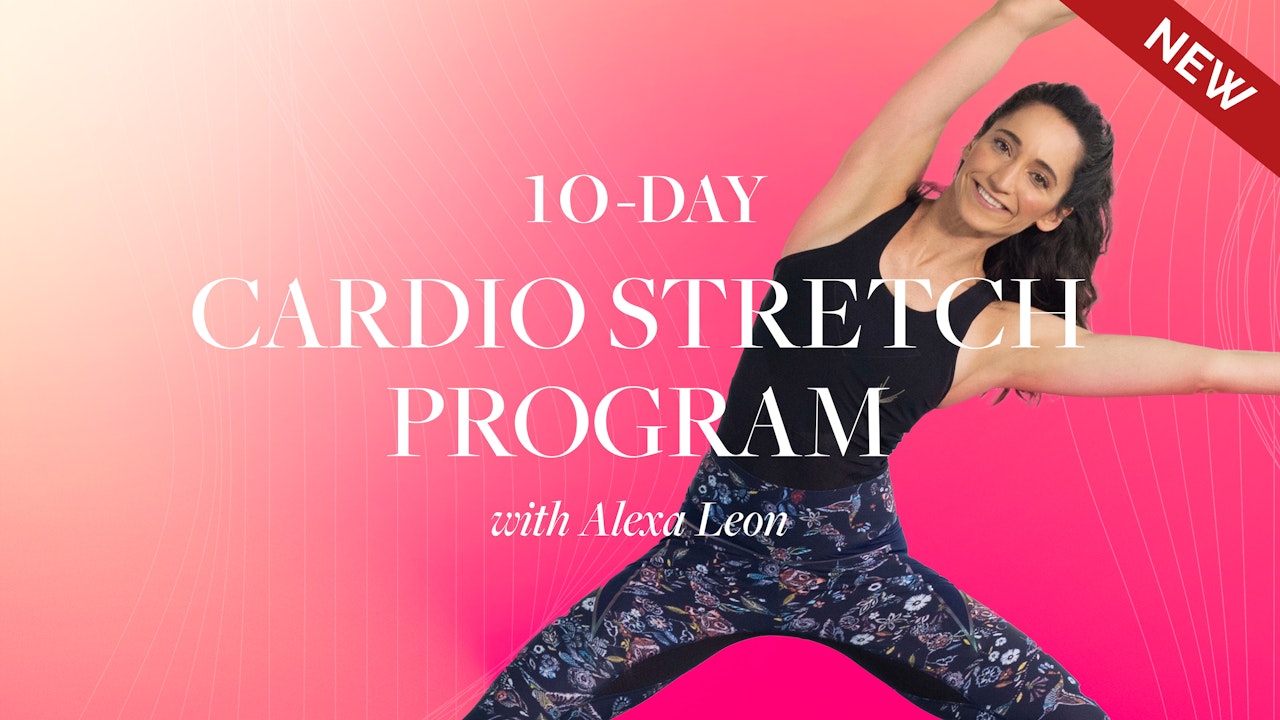 10-Day Cardio Stretch Program with Alexa Leon