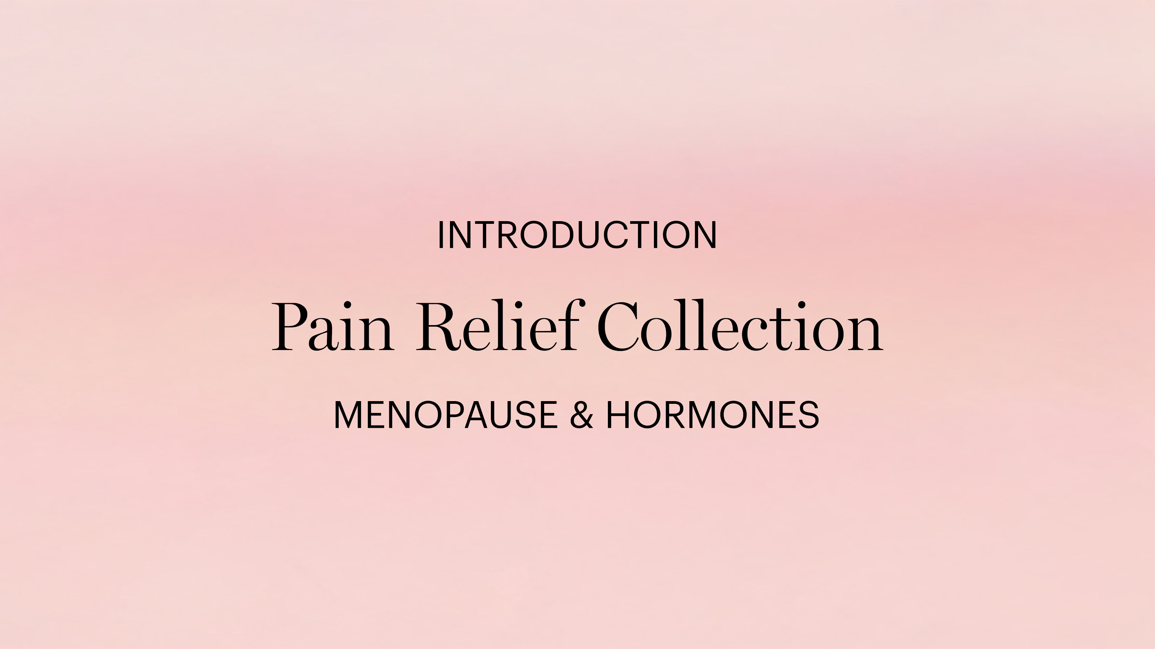Introduction: Pain Relief Collection