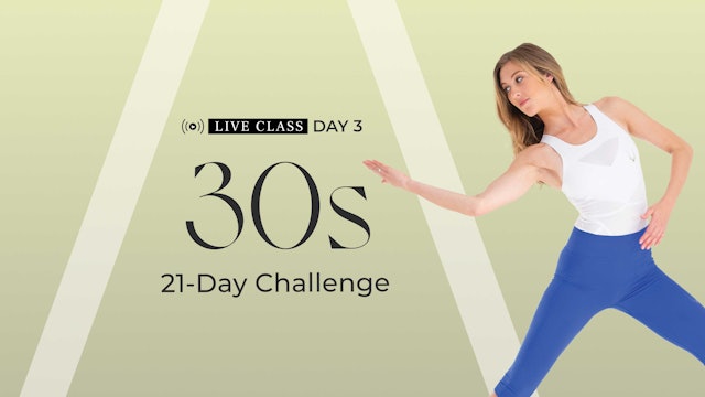 DAY 3: LIVE CLASS RECORDING | 30S CHALLENGE | Strength & Flexibility