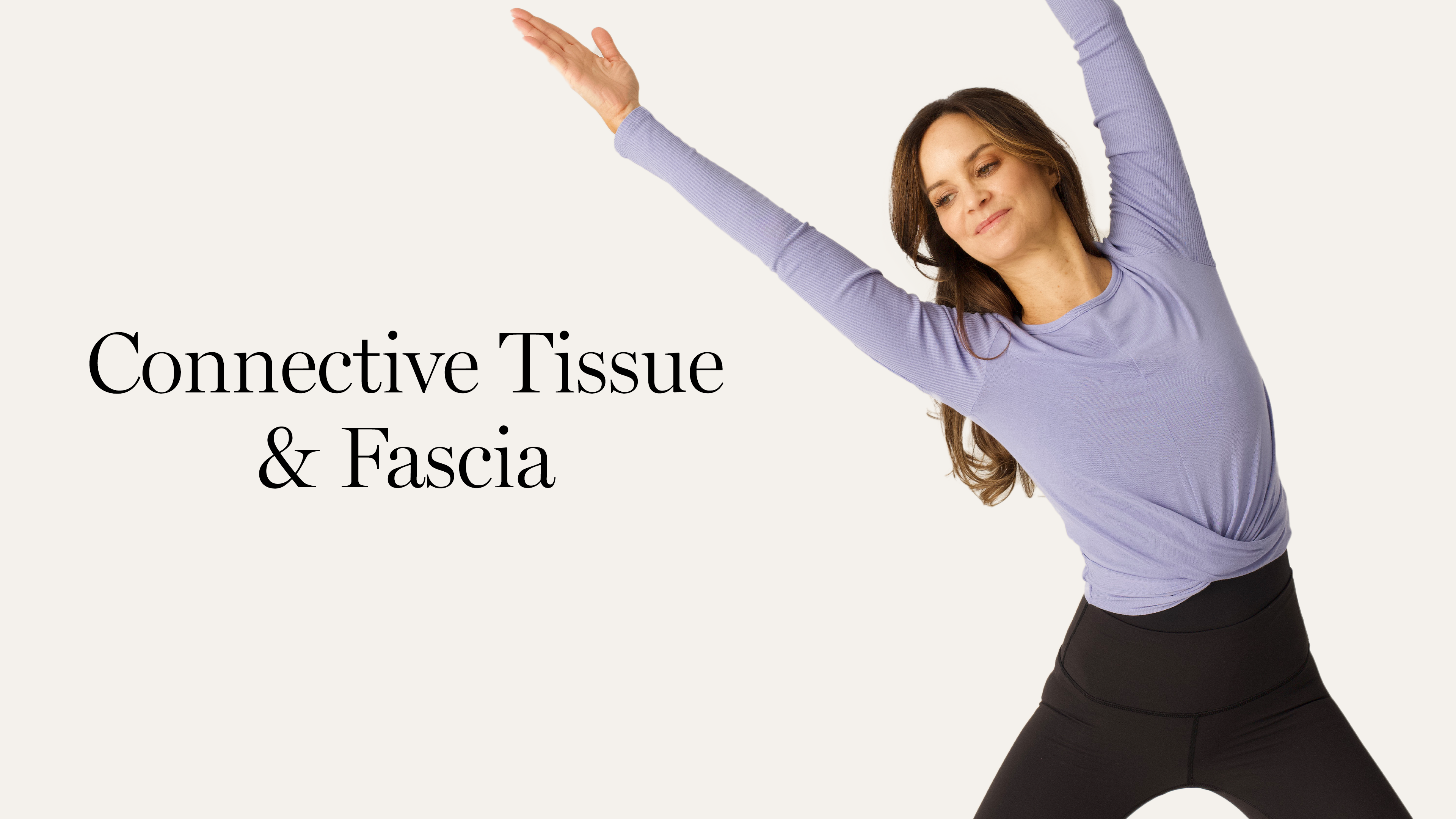 Connective Tissue & Fascia