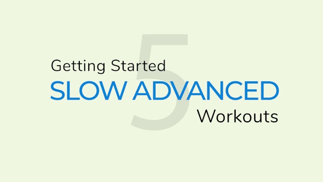 5 Slow Advanced Workouts
