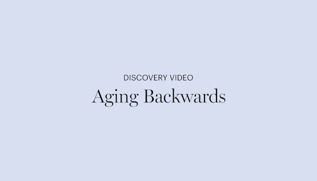 Discovery Video | Aging Backwards