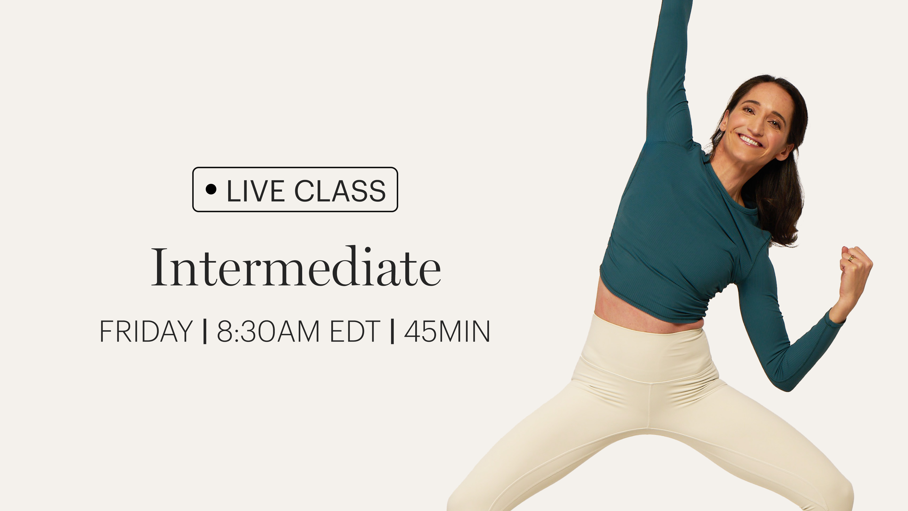 FRIDAY | LIVE CLASS MAY 8TH 8:30AM EDT