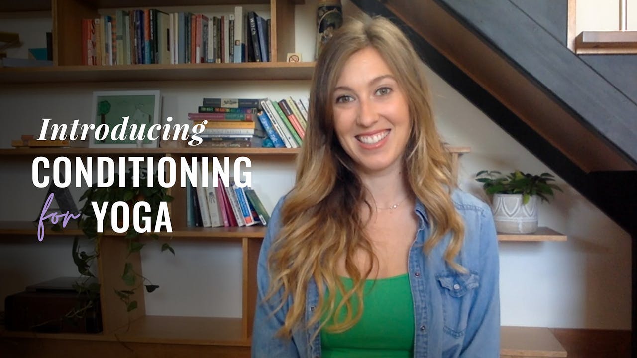 Introducing Conditioning for Yoga with Amanda Cyr - Conditioning for