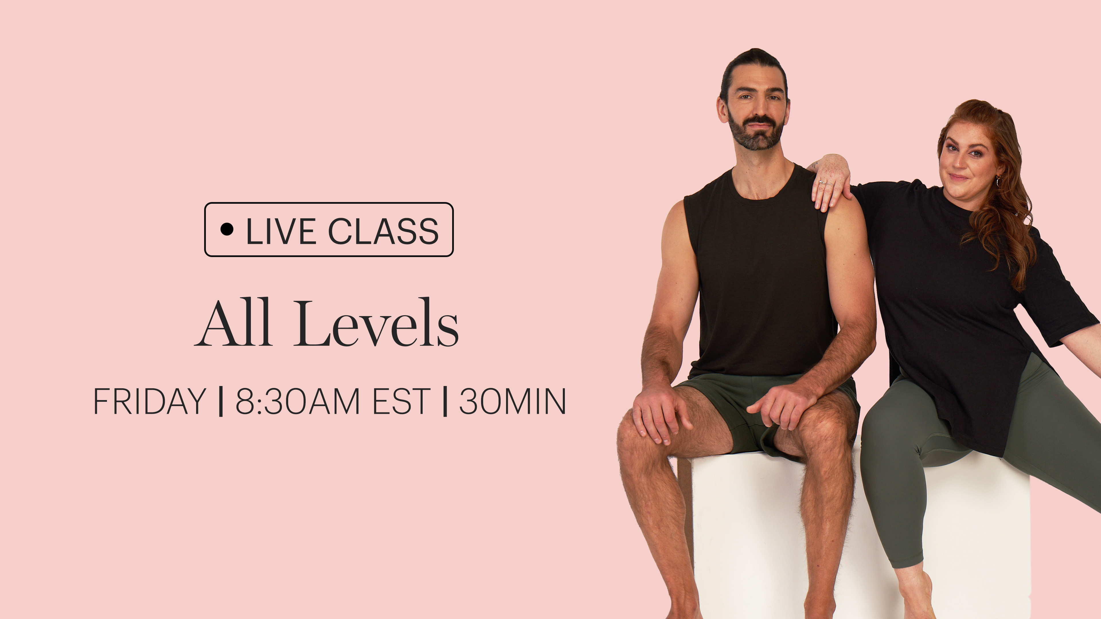 FRIDAY | LIVE CLASS FEBRUARY 13TH 8:30AM EST