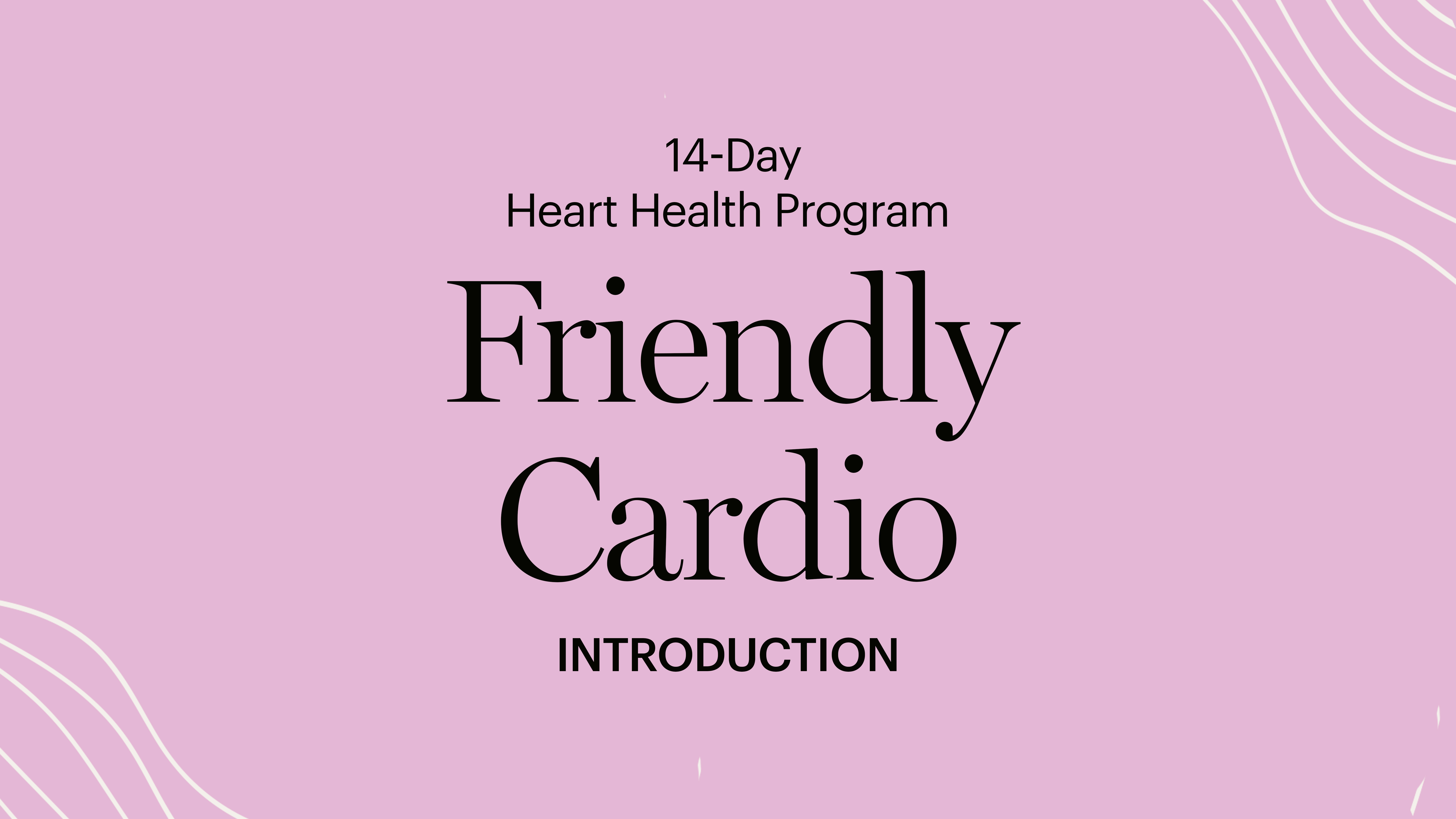 Friendly Cardio Heart Health Program | Introduction