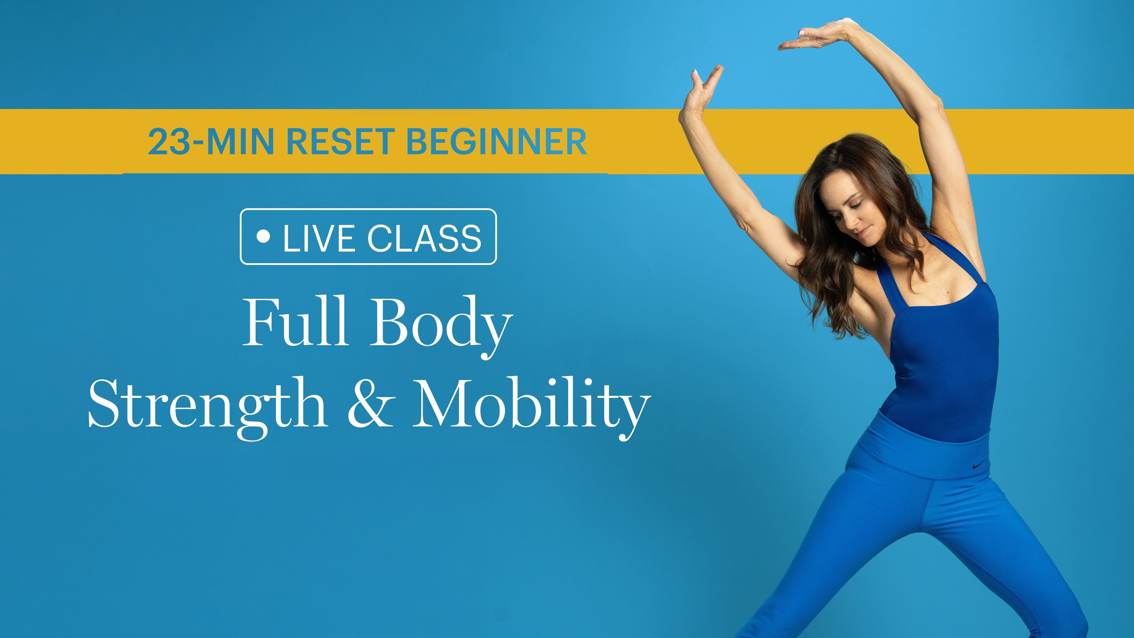 Full Body Strength & Mobility | Beg. 23-min Reset