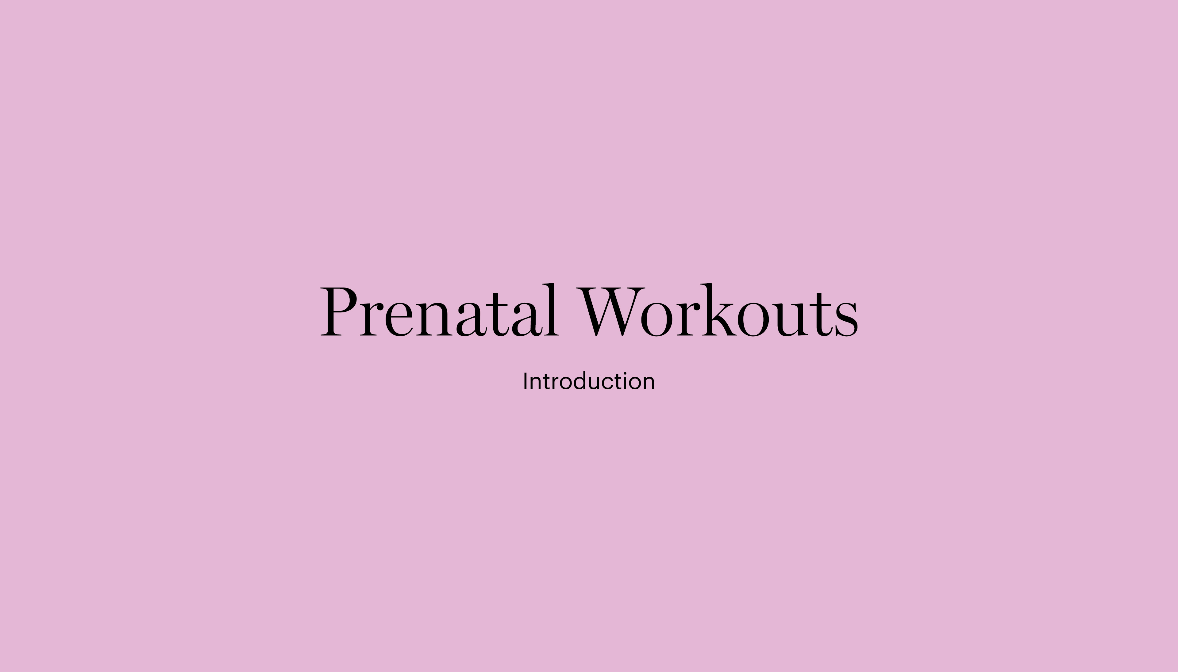 Introduction | Prenatal Workouts