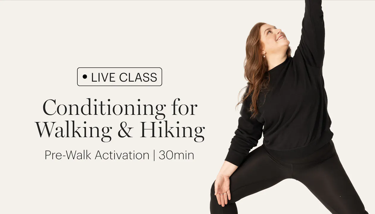 Conditioning for Walking & Hiking | Pre-Walk Activation - Essentrics TV