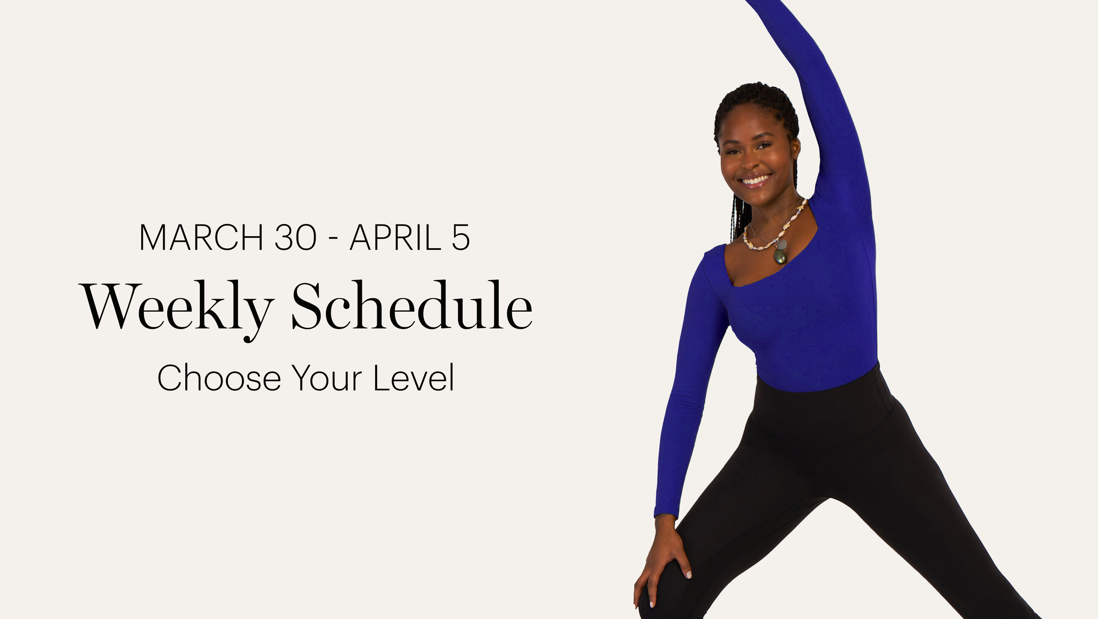 WEEKLY SCHEDULE | MARCH 30 - APRIL 3