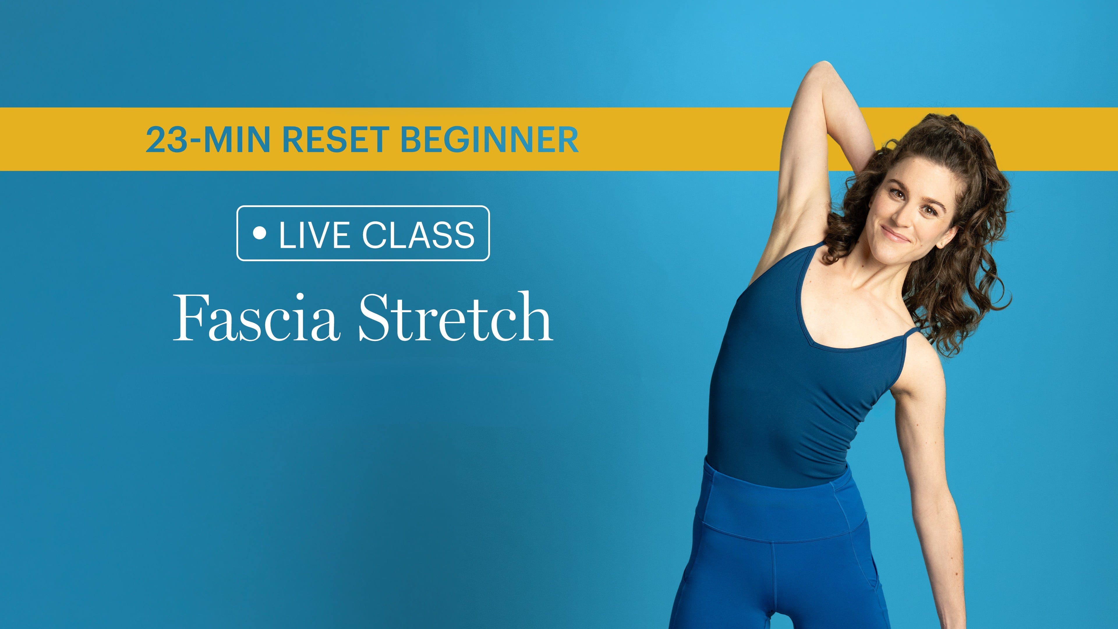 Fascia Stretch | Beg. 23-min Reset