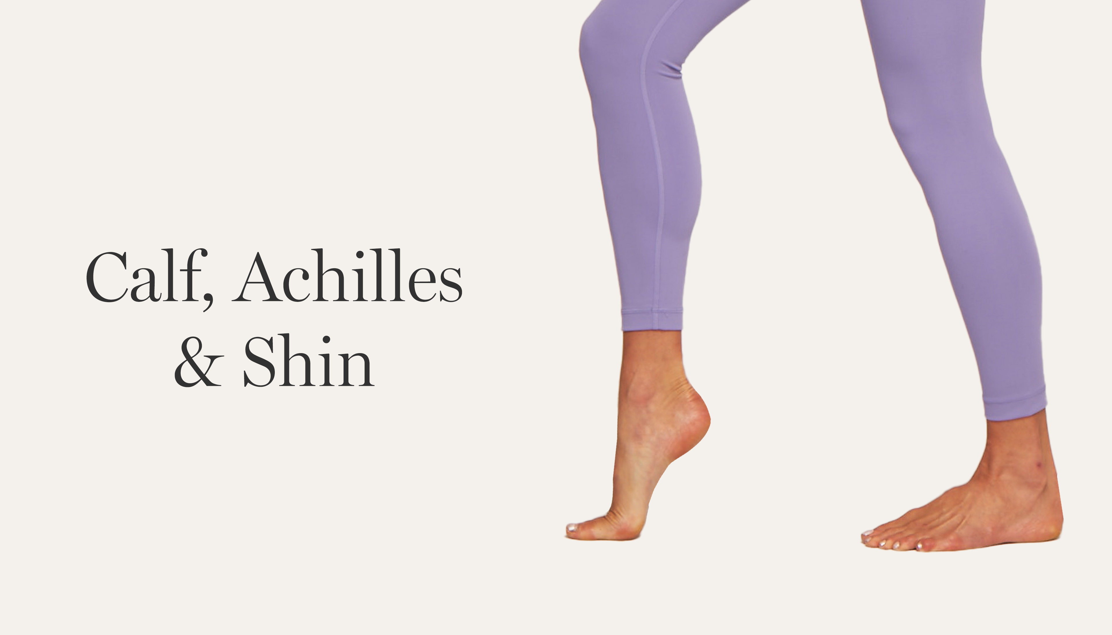 Calf, Achilles & Shin