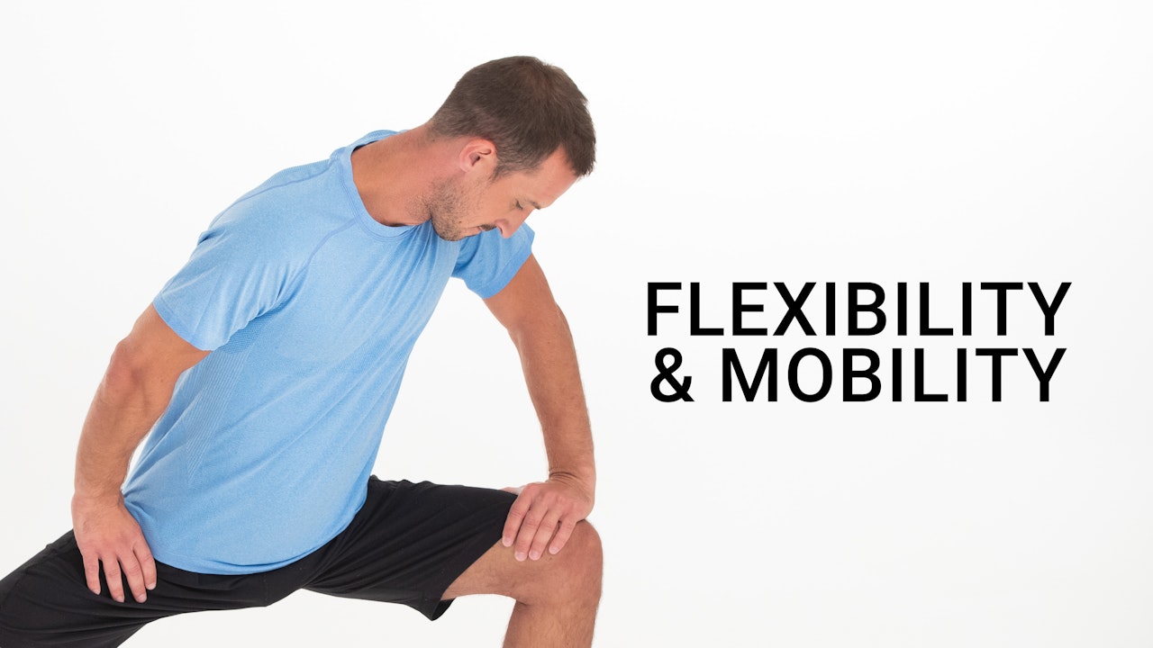 Flexibility & Mobility