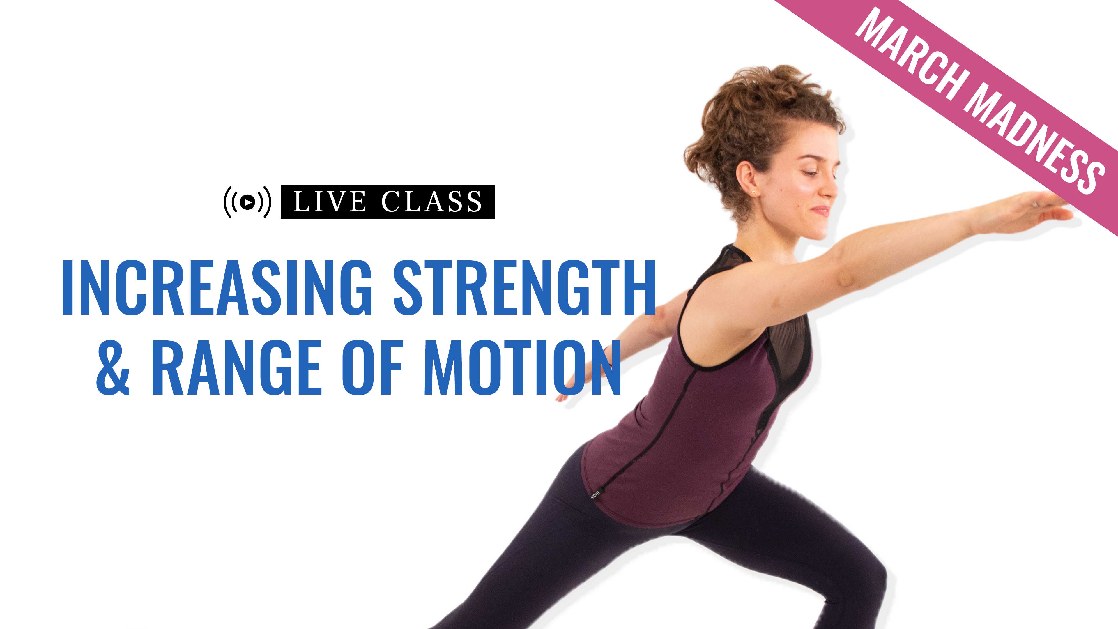 Increasing Strength & Range of Motion
